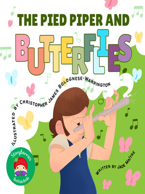 cover image of The Pied Piper... and BUTTERFLIES!